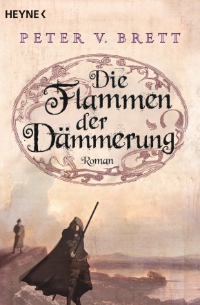 Die Flammen der Daemmerung von Peter V Brett
